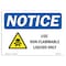 Signmission OSHA Notice Sign, 10" H, 14" W, Aluminum, Use Non-Flammable Liquids Only Sign With Symbol, Landscape OS-NS-A-1014-L-18799 - alternate 1